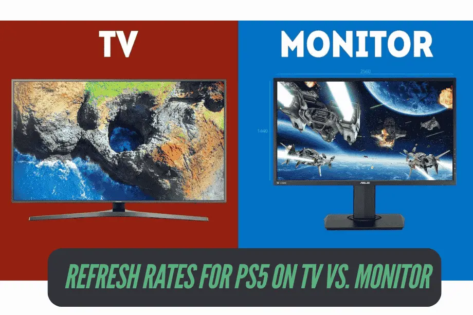 Refresh Rates for PS5 on TV vs. Monitor